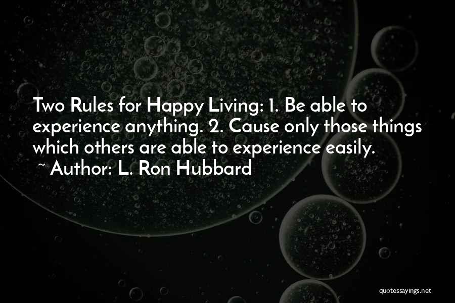 2 Things Quotes By L. Ron Hubbard