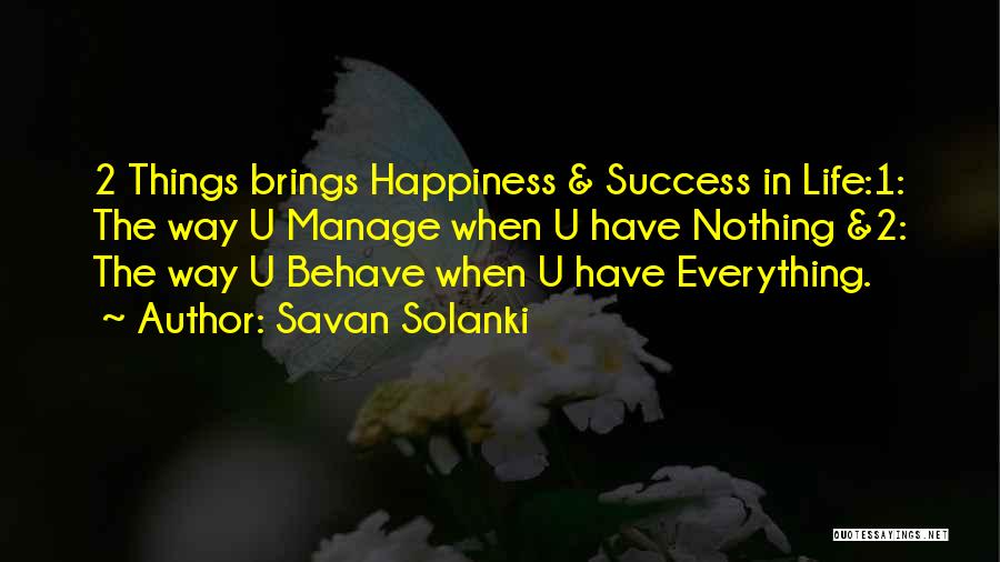 2 Things Quotes By Savan Solanki