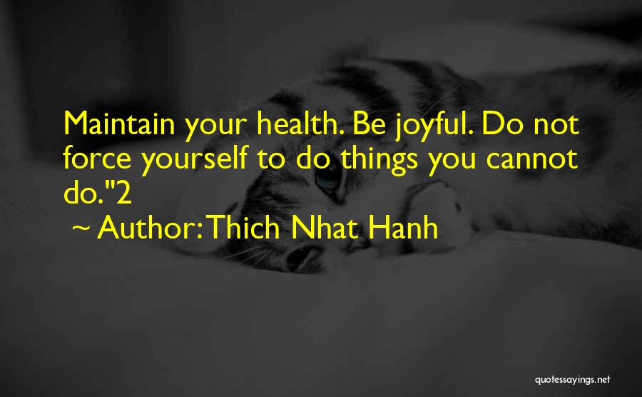 2 Things Quotes By Thich Nhat Hanh