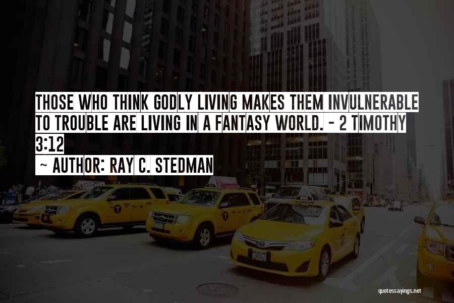 2 Timothy Quotes By Ray C. Stedman