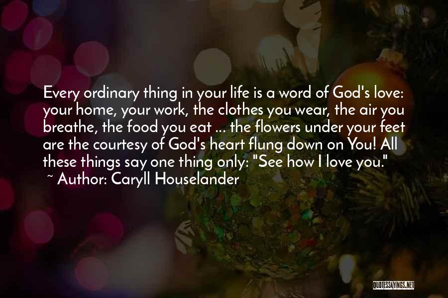 2 To 3 Word Love Quotes By Caryll Houselander