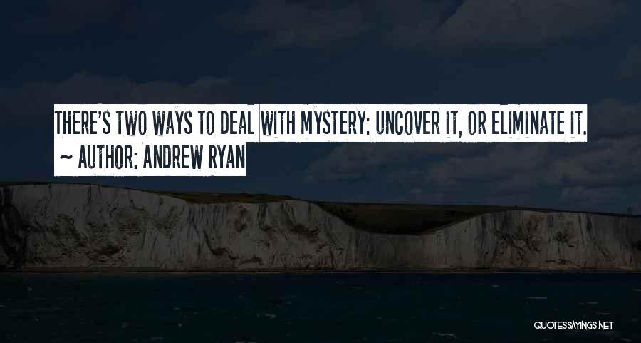 2 Ways Quotes By Andrew Ryan