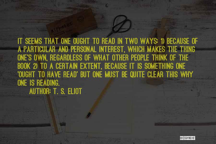 2 Ways Quotes By T. S. Eliot