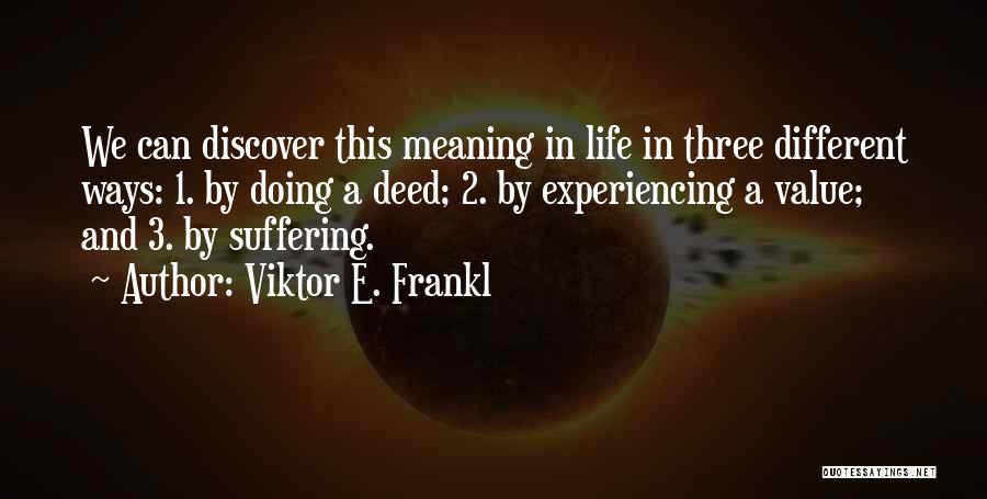 2 Ways Quotes By Viktor E. Frankl