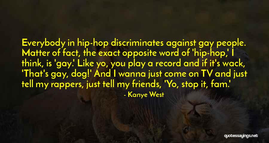 2 Word Dog Quotes By Kanye West