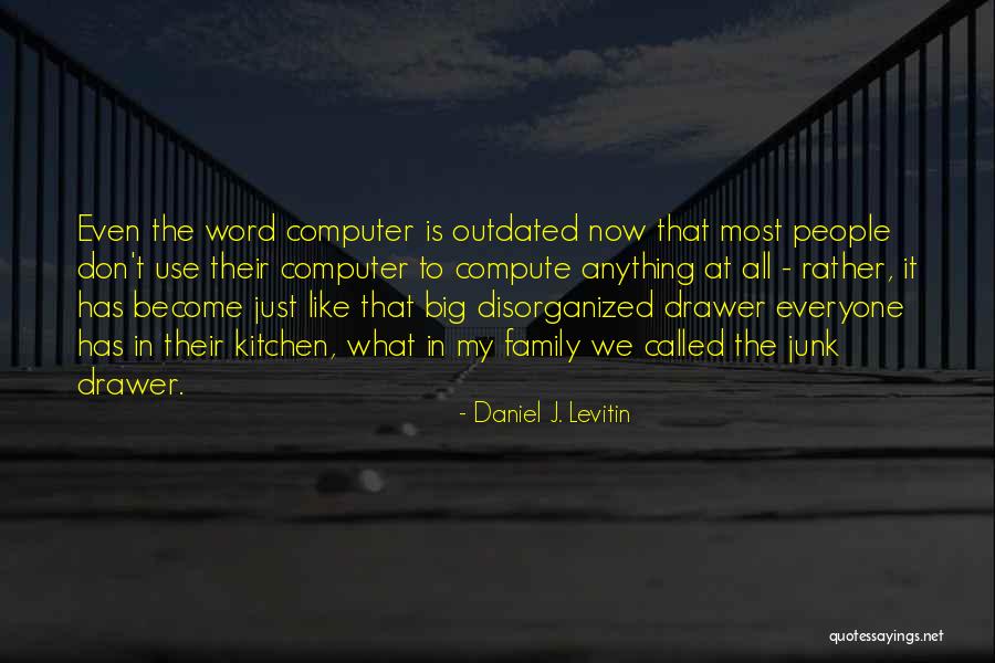 2 Word Family Quotes By Daniel J. Levitin 2 Word Family Quotes By Daniel J. Levitin