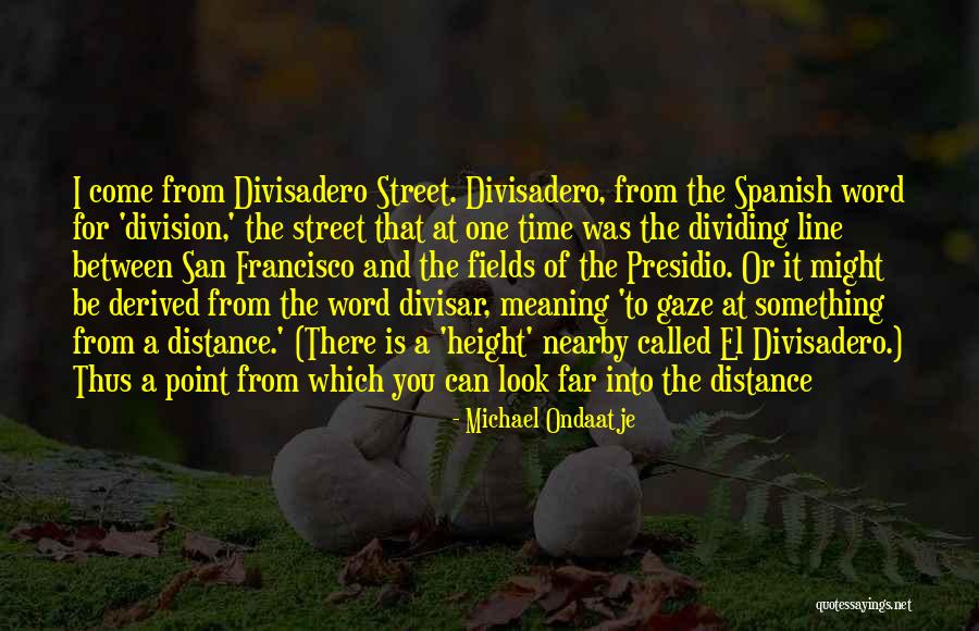 2 Word Spanish Quotes By Michael Ondaatje 2 Word Spanish Quotes By Michael Ondaatje