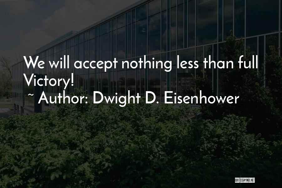 2 World War Quotes By Dwight D. Eisenhower