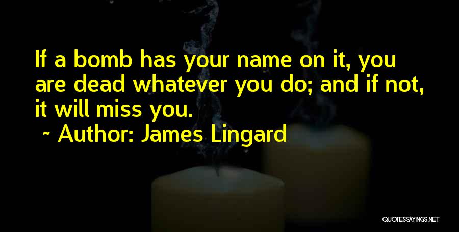 2 World War Quotes By James Lingard