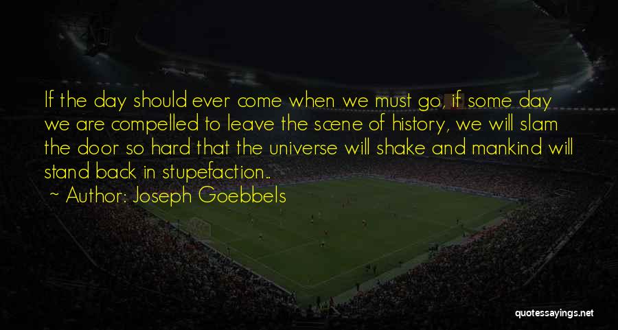 2 World War Quotes By Joseph Goebbels