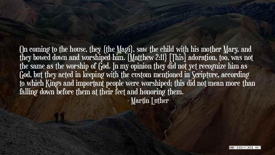 2 Worship Quotes By Martin Luther 2 Worship Quotes By Martin Luther