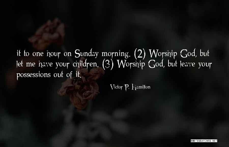 2 Worship Quotes By Victor P. Hamilton 2 Worship Quotes By Victor P. Hamilton