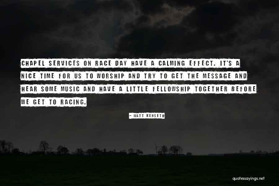 2 Worship Services Quotes By Matt Kenseth 2 Worship Services Quotes By Matt Kenseth