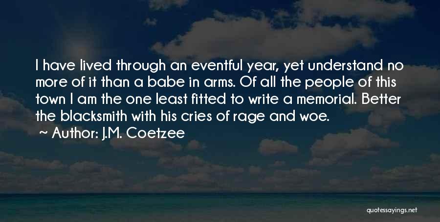 2 Year Memorial Quotes By J.M. Coetzee