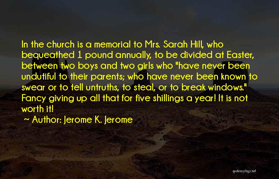 2 Year Memorial Quotes By Jerome K. Jerome