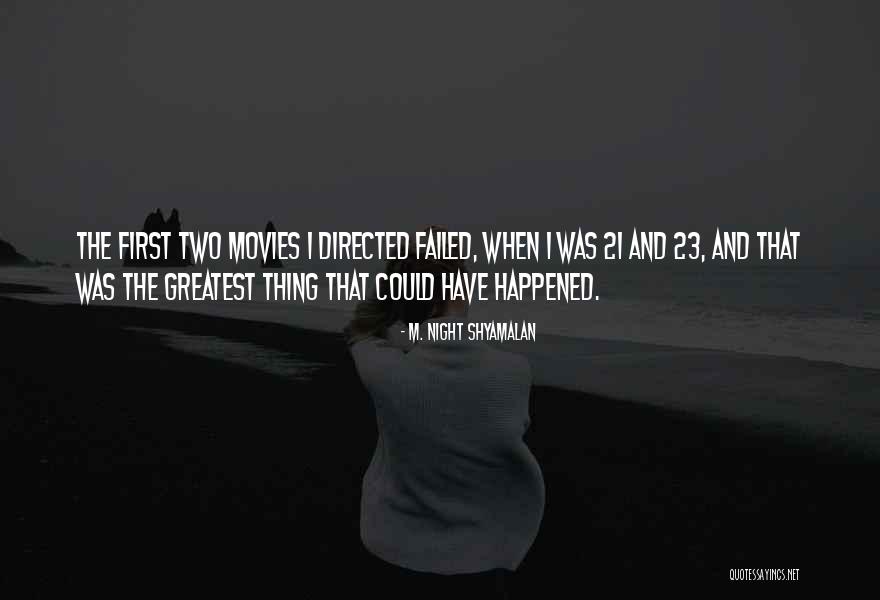 2 Year Old Bday Quotes By M. Night Shyamalan 2 Year Old Bday Quotes By M. Night Shyamalan