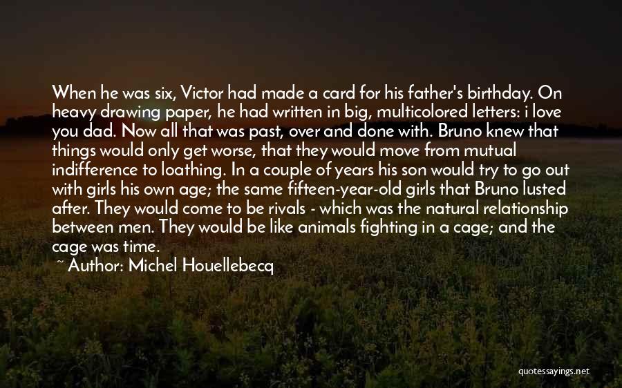 2 Year Old Birthday Quotes By Michel Houellebecq 2 Year Old Birthday Quotes By Michel Houellebecq