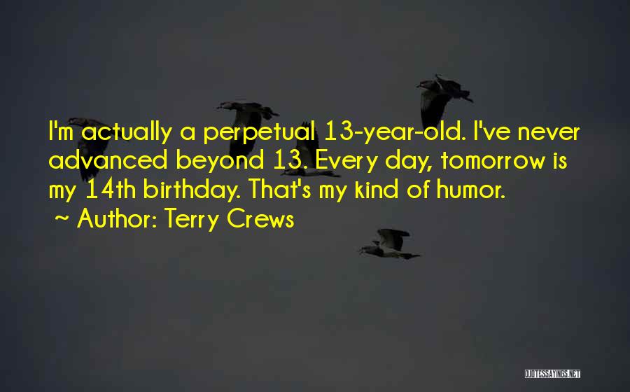 2 Year Old Birthday Quotes By Terry Crews