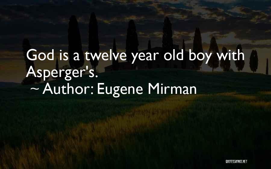 2 Year Old Boy Quotes By Eugene Mirman