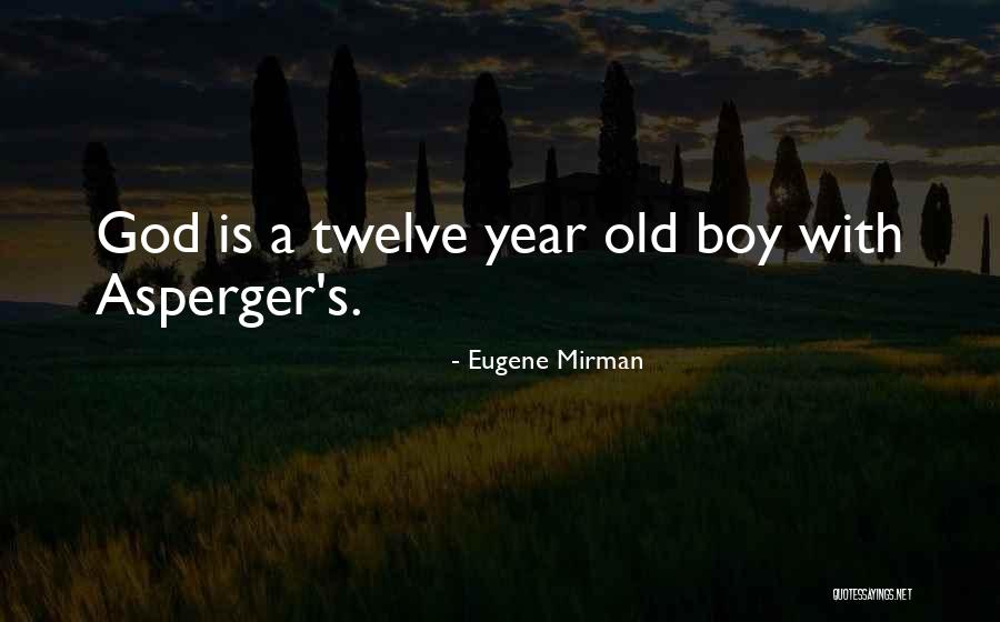 2 Year Old Boy Quotes By Eugene Mirman