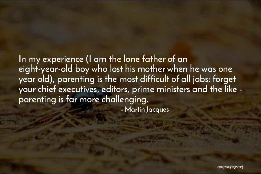 2 Year Old Boy Quotes By Martin Jacques