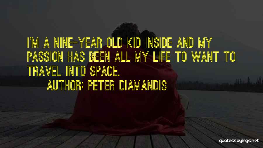 2 Year Old Kid Quotes By Peter Diamandis