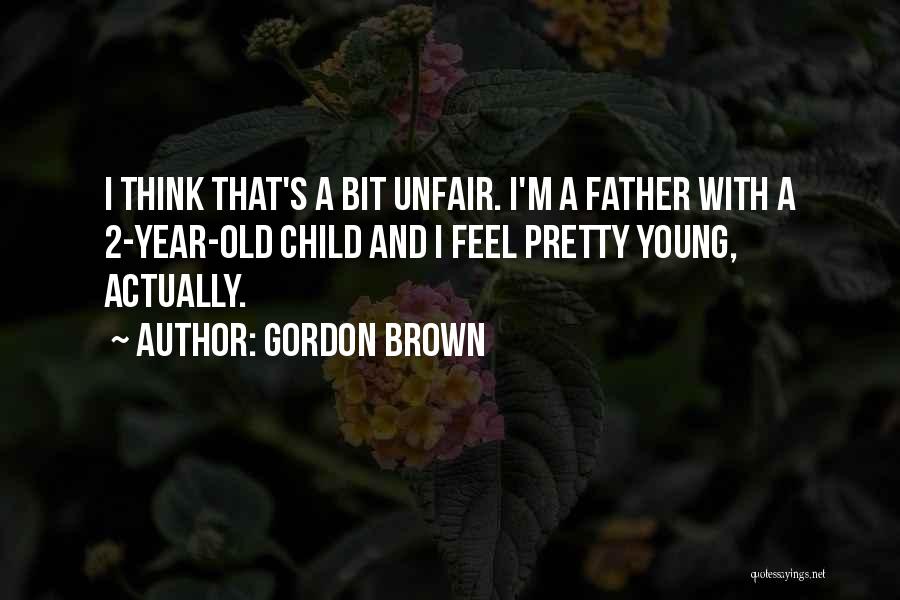 2 Year Old Quotes By Gordon Brown