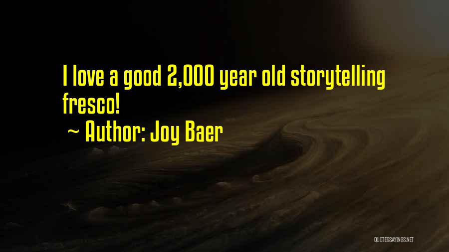 2 Year Old Quotes By Joy Baer