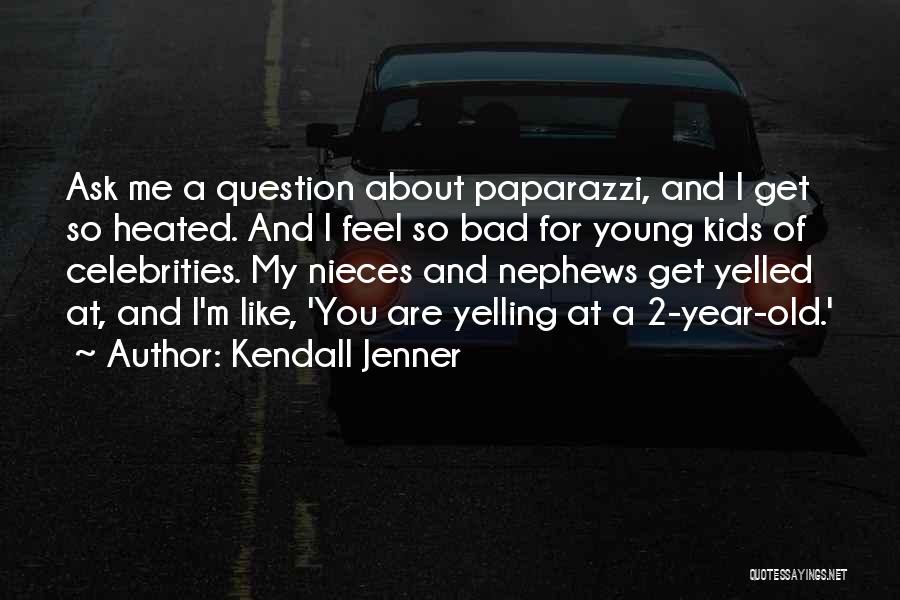 2 Year Old Quotes By Kendall Jenner
