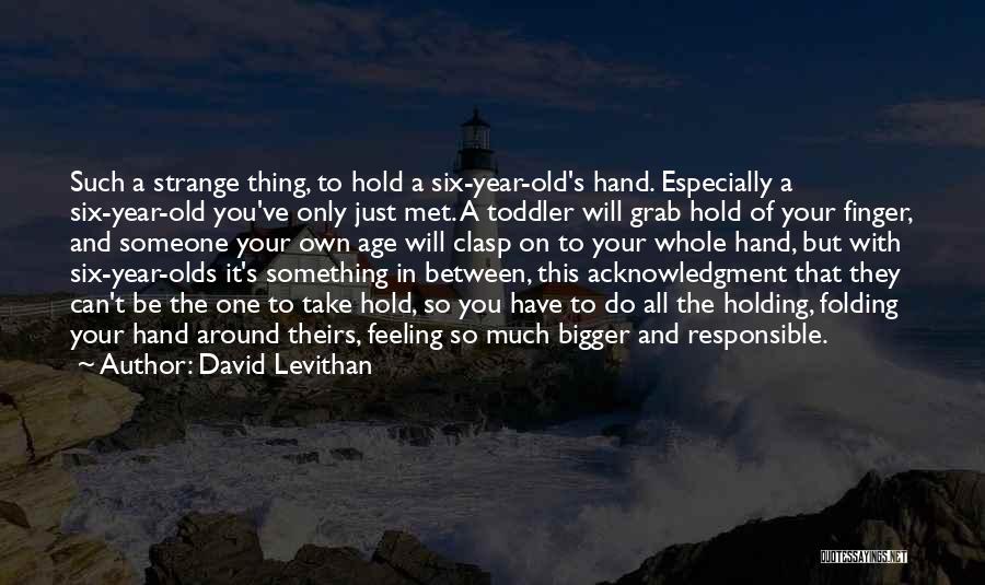 2 Year Old Toddler Quotes By David Levithan