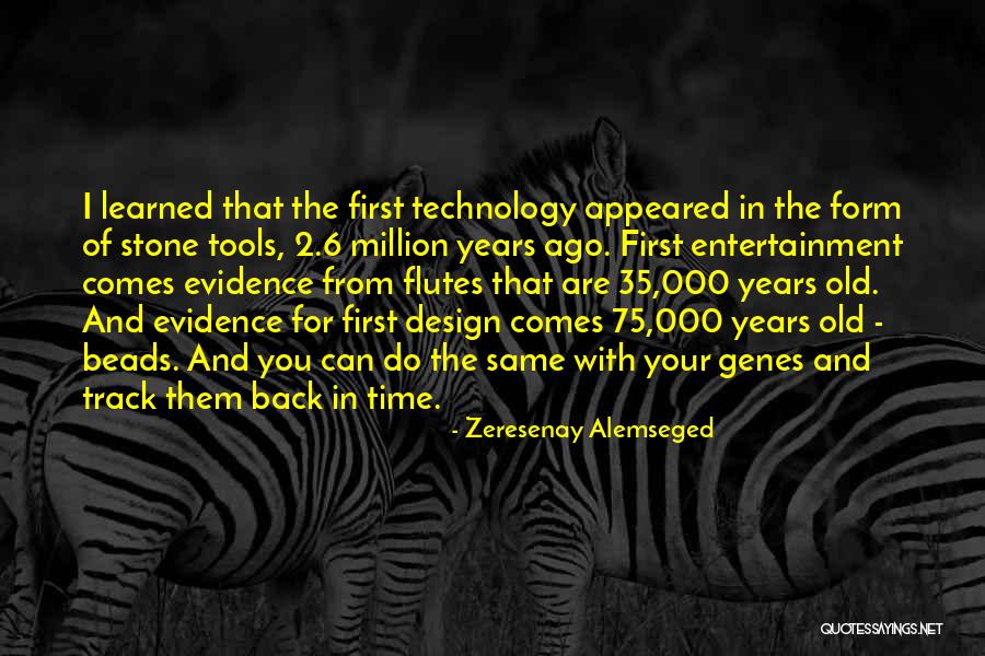 2 Years Ago Quotes By Zeresenay Alemseged 2 Years Ago Quotes By Zeresenay Alemseged