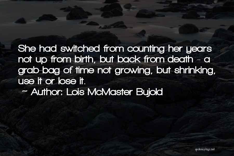 2 Years And Counting Quotes By Lois McMaster Bujold