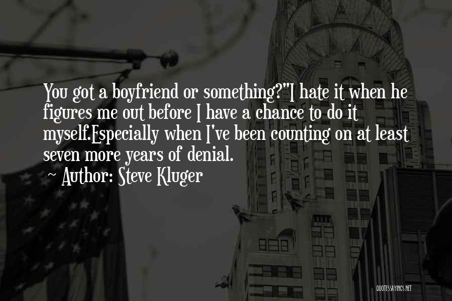 2 Years And Counting Quotes By Steve Kluger