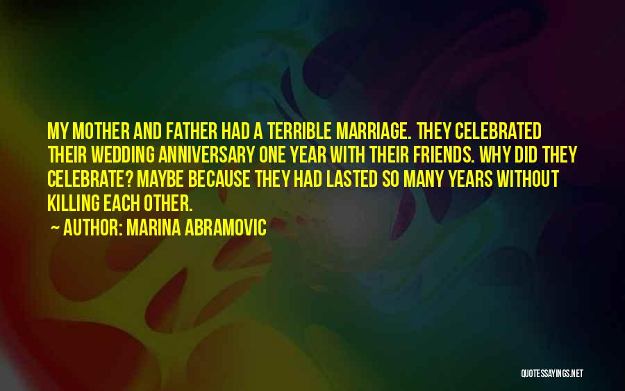 2 Years Anniversary Quotes By Marina Abramovic