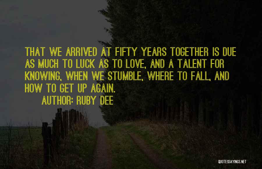 2 Years Anniversary Quotes By Ruby Dee