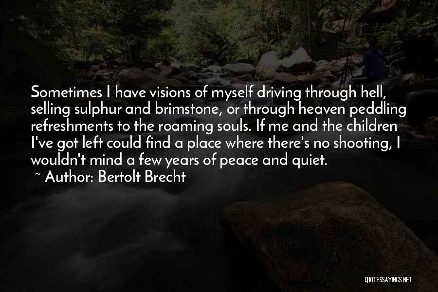 2 Years In Heaven Quotes By Bertolt Brecht