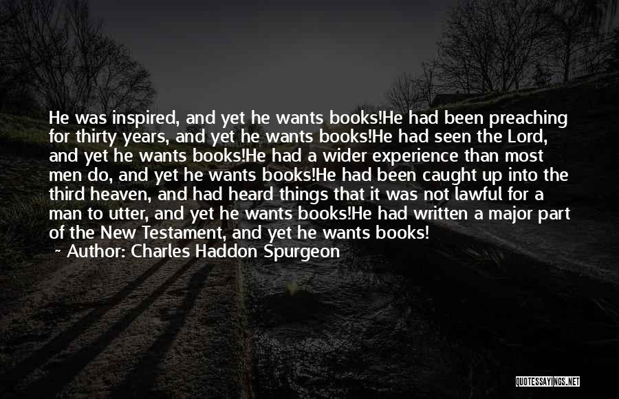 2 Years In Heaven Quotes By Charles Haddon Spurgeon