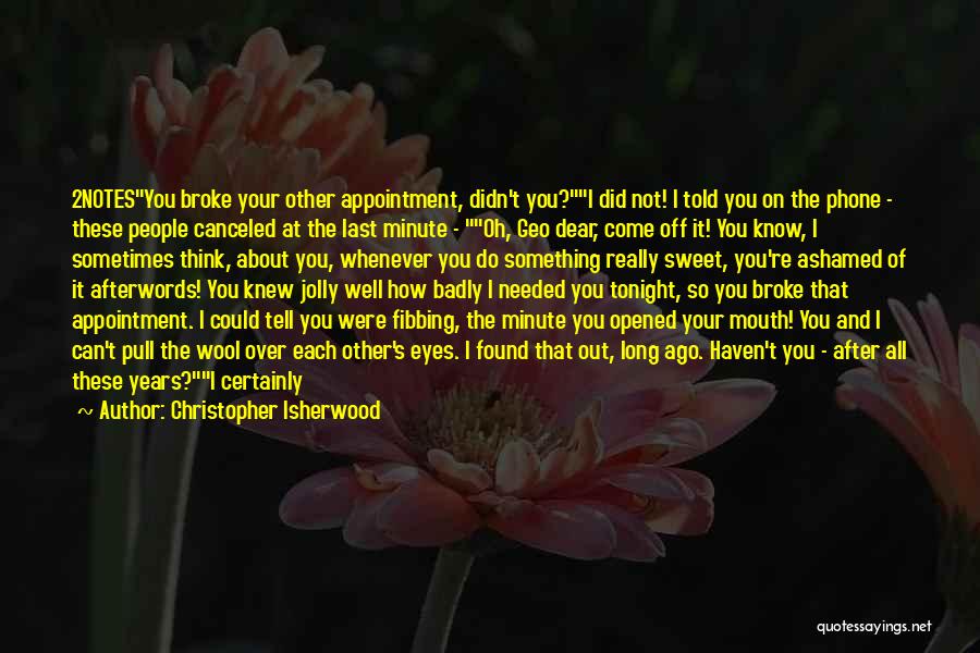 2 Years Of Friendship Quotes By Christopher Isherwood
