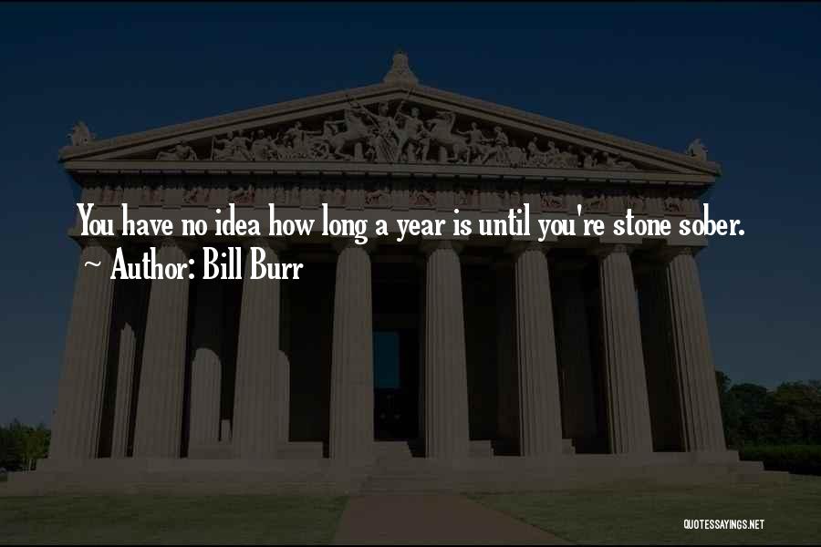 2 Years Sober Quotes By Bill Burr