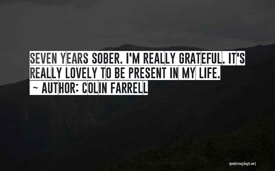 2 Years Sober Quotes By Colin Farrell