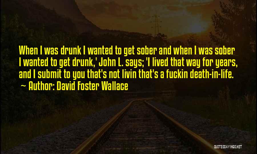 2 Years Sober Quotes By David Foster Wallace