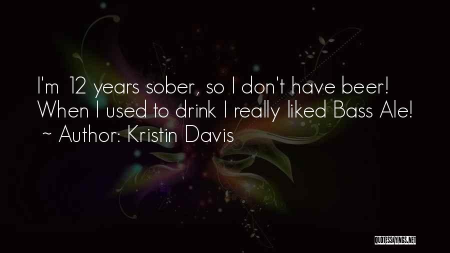 2 Years Sober Quotes By Kristin Davis