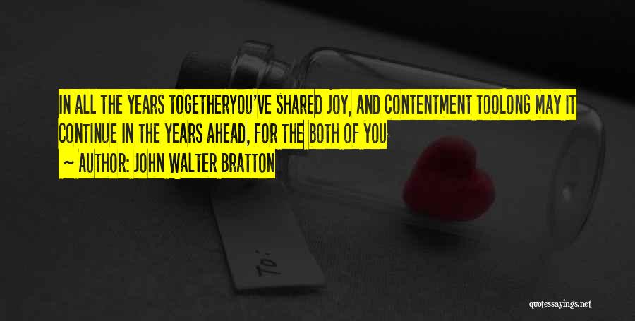 2 Years Together Anniversary Quotes By John Walter Bratton