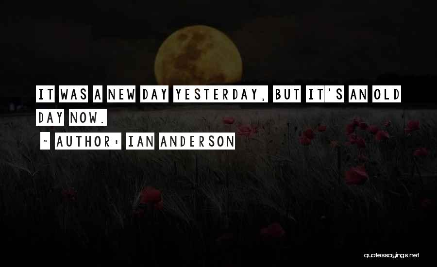 2 Yr Old Quotes By Ian Anderson