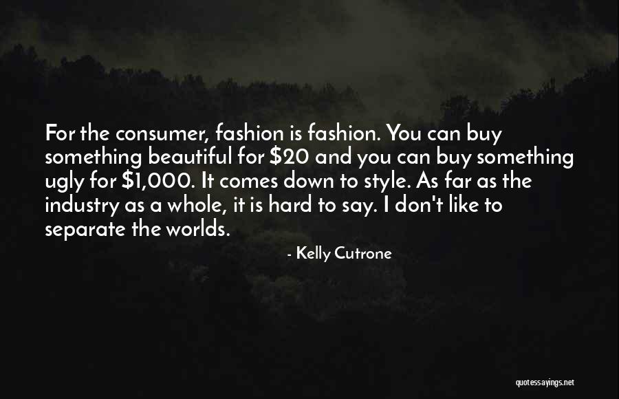 20 Best Fashion Quotes By Kelly Cutrone