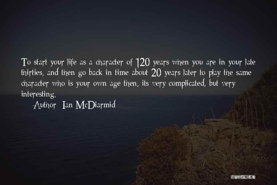 20 Character Or Less Quotes By Ian McDiarmid