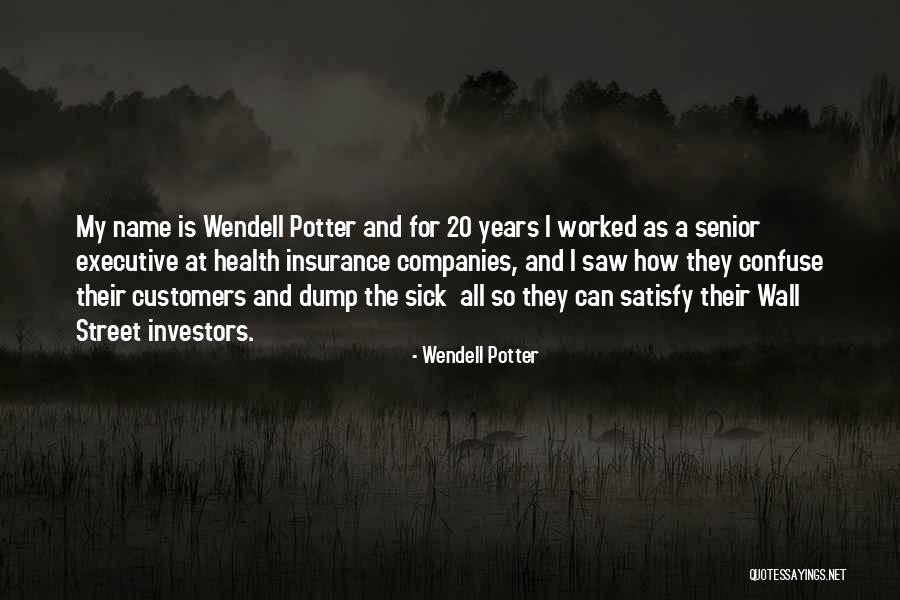 20 Health Quotes By Wendell Potter