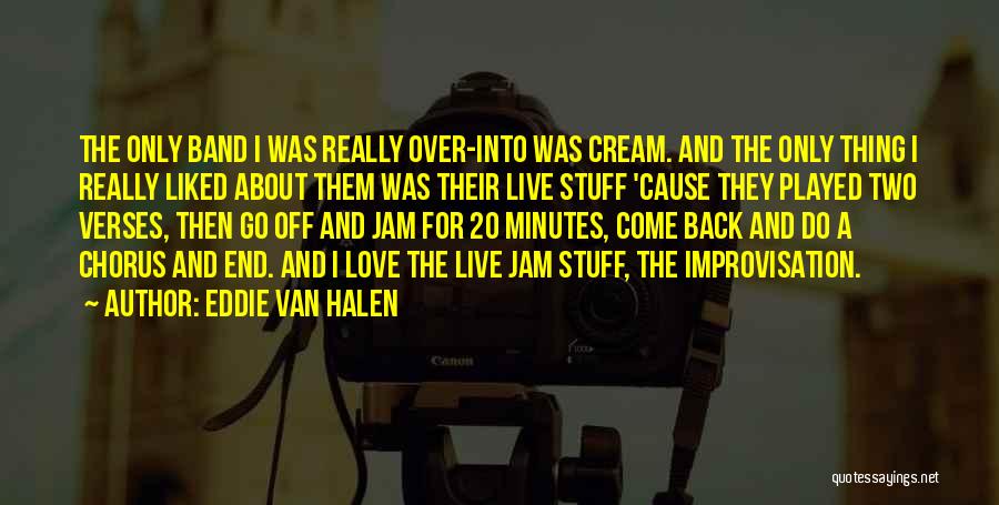 20 Minutes Quotes By Eddie Van Halen