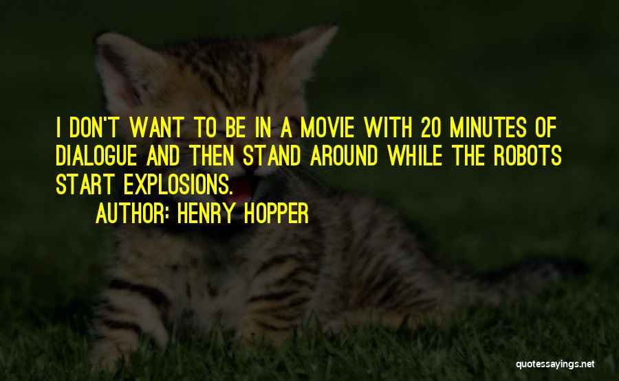 20 Minutes Quotes By Henry Hopper