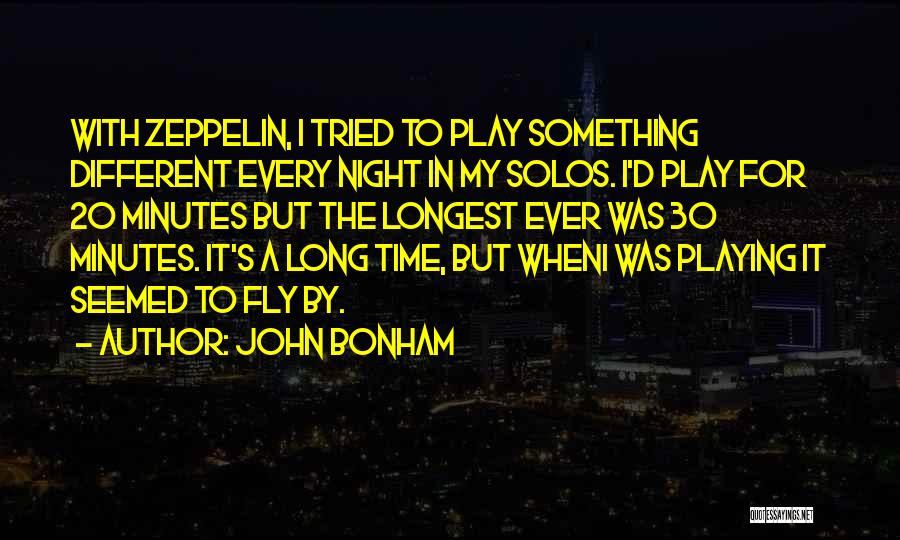 20 Minutes Quotes By John Bonham